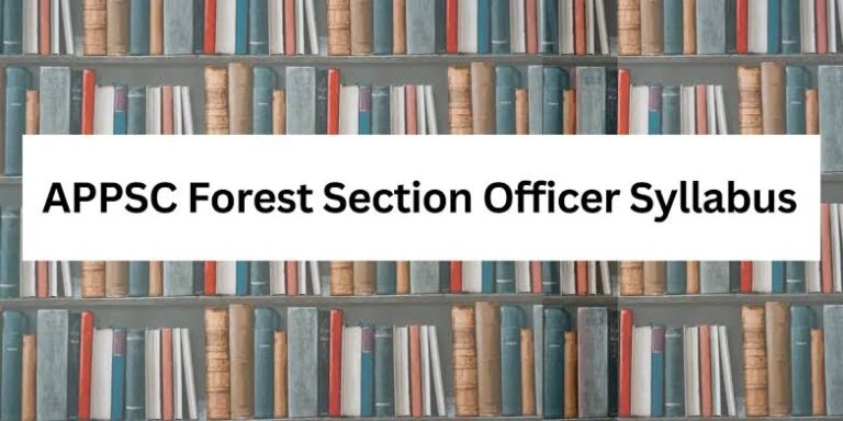 APPSC Forest Section Officer Syllabus 2026 and Exam Pattern