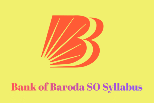 Bank of Baroda SO Syllabus 2026 and Exam Pattern