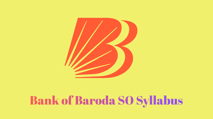 Bank of Baroda SO Syllabus 2026 and Exam Pattern