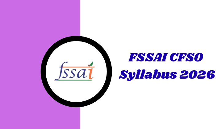 FSSAI CFSO Syllabus 2026 and Exam Pattern