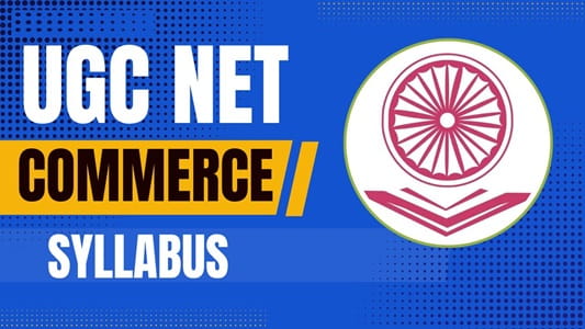 UGC NET Commerce Syllabus 2026 and Exam Pattern