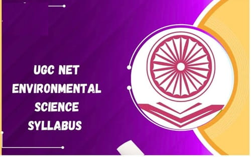 UGC NET Environmental Science Syllabus 2026 and Exam Pattern