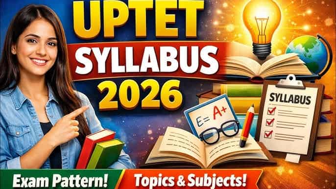 UPTET Syllabus 2026 and Exam Pattern