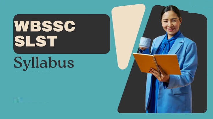 WBSSC SLST Syllabus 2026 and Exam Pattern